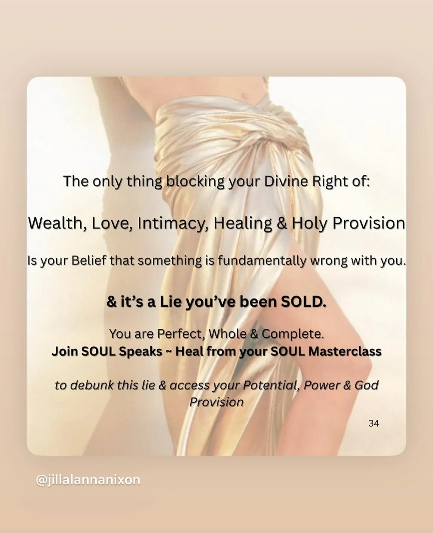 Unsubscribe from the LIE you&rsquo;ve been sold&hellip;

That you&rsquo;ll be good enough when &hellip;

You&rsquo;re pretty enough
Fit enough
Smart enough
Wealthy enough

{____ your form of external validation}

All of you is Divine &hellip; even th