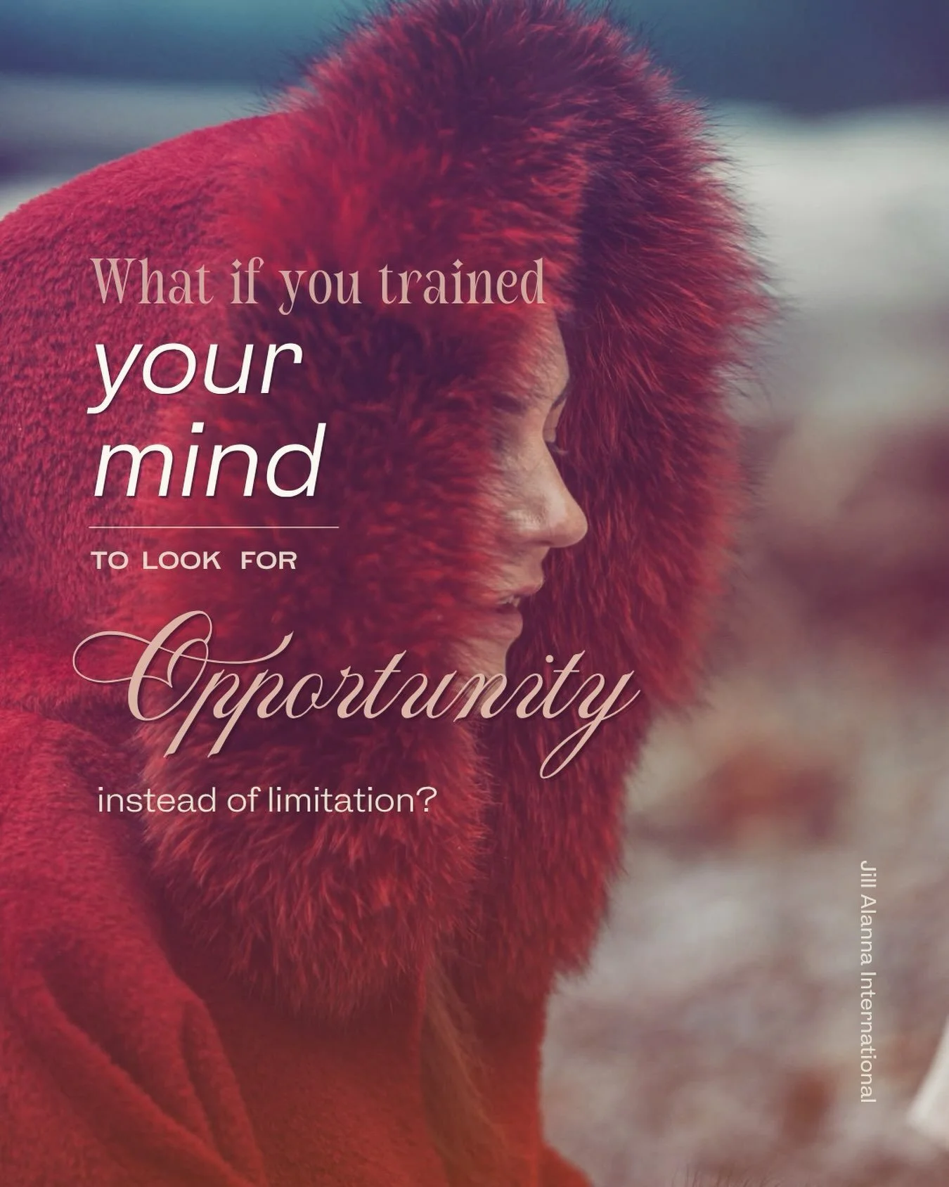 What if you trained your mind to look for opportunity instead of limitation?

What you consistently look for, you find.

If you&rsquo;re focused on obstacles, you&rsquo;ll see obstacles everywhere.
If you&rsquo;re focused on lack, you&rsquo;ll find e