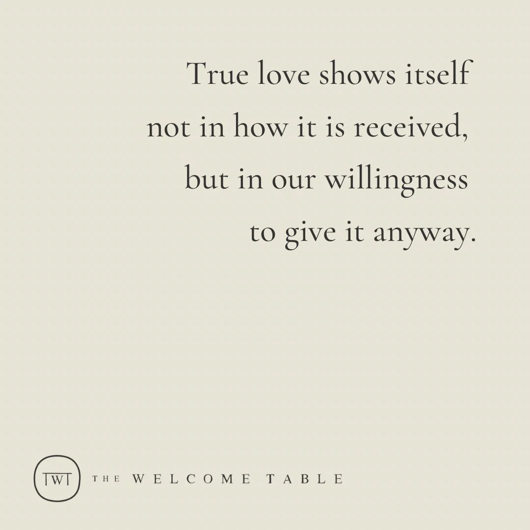 Sometimes, the rewards of extending love unconditionally come slowly, but they can be found.

Maybe you have someone in your life who you feel is distant, or unreceptive to love. Perform a quiet act of kindness for them without expecting any recognit
