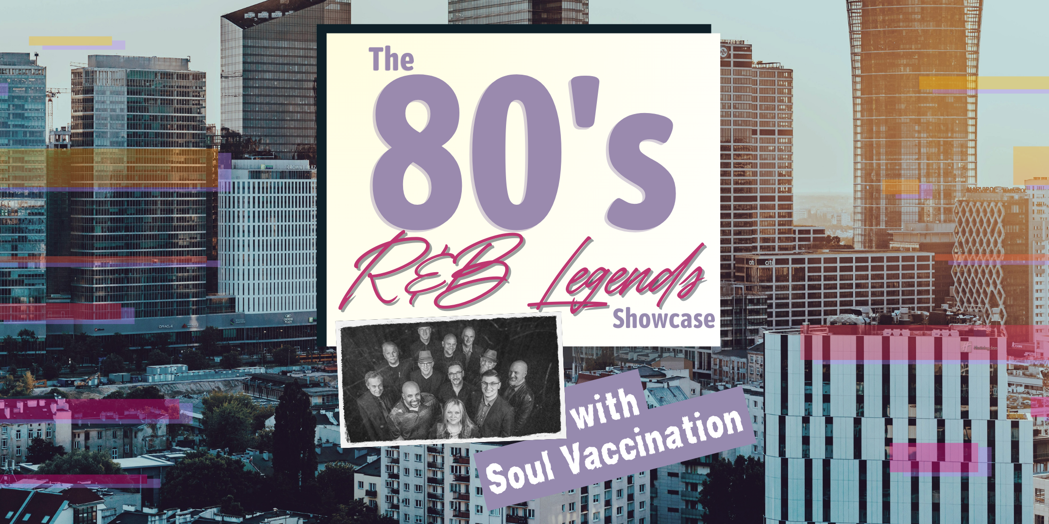The 80's R&amp;B Legends Showcase featuring Soul Vaccination &amp; Special Guests
