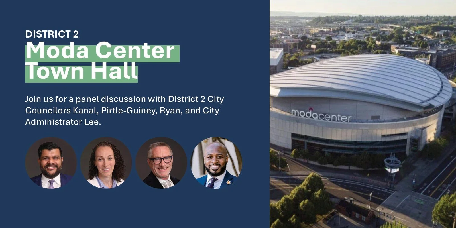 District 2 Moda Center Town Hall with Councilors Kanal, Pirtle-Guiney, Ryan, and City Administrator Lee