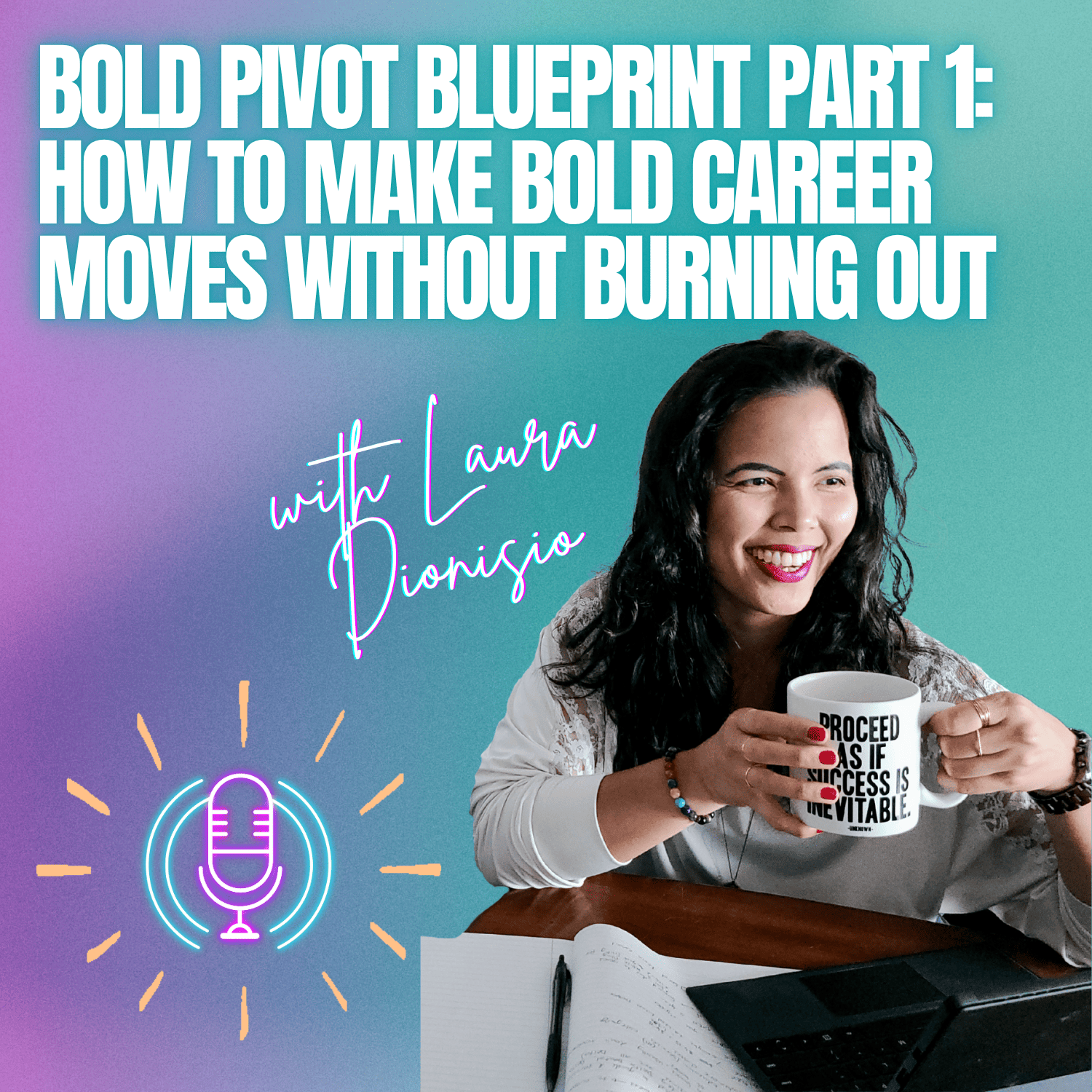 Ep. 20: Bold Pivot Blueprint excerpt Part 1