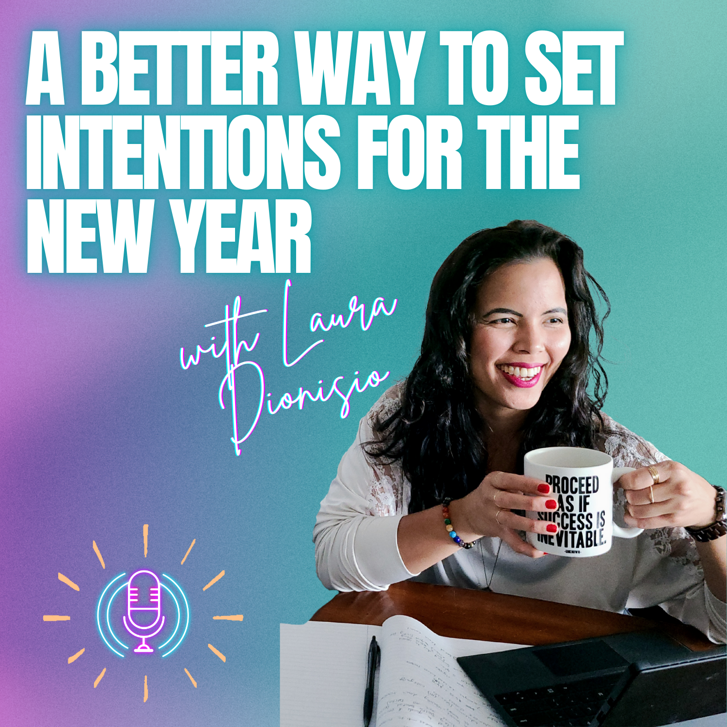 Ep. 29: A Better Way to Set Intentions for the New Year