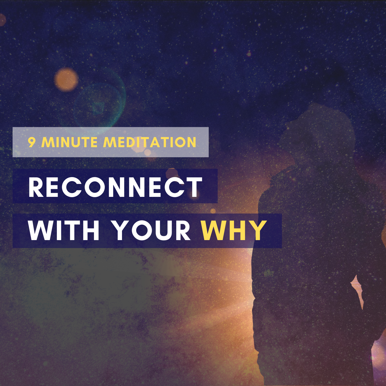 Reconnecting with your why meditation