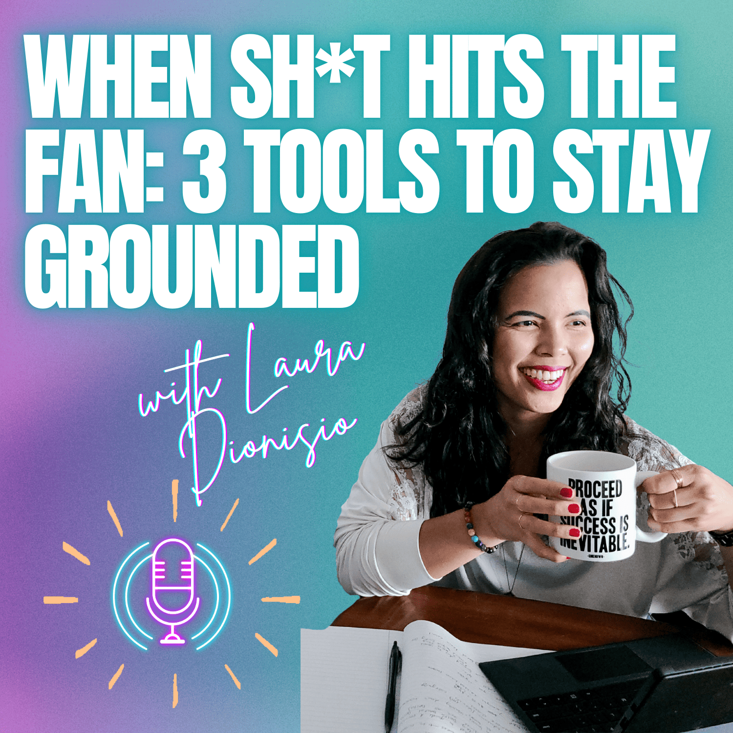 Ep. 37: When Sh*t Hits the Fan: 3 Tools to Stay Grounded
