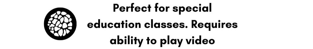 special consideration: perfect for special education classes. requires ability to play video