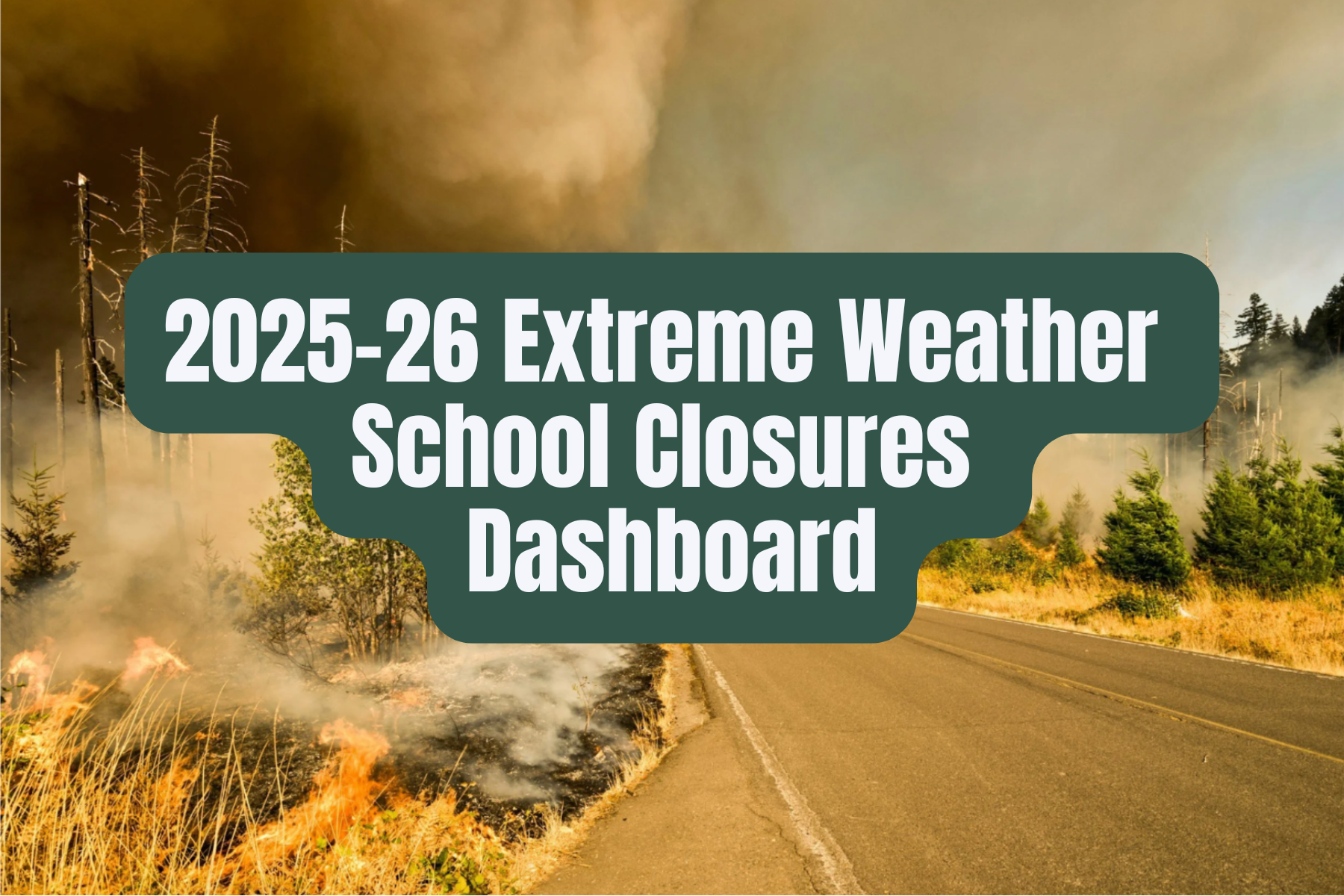 New dashboard: 2025-26 extreme weather school closures