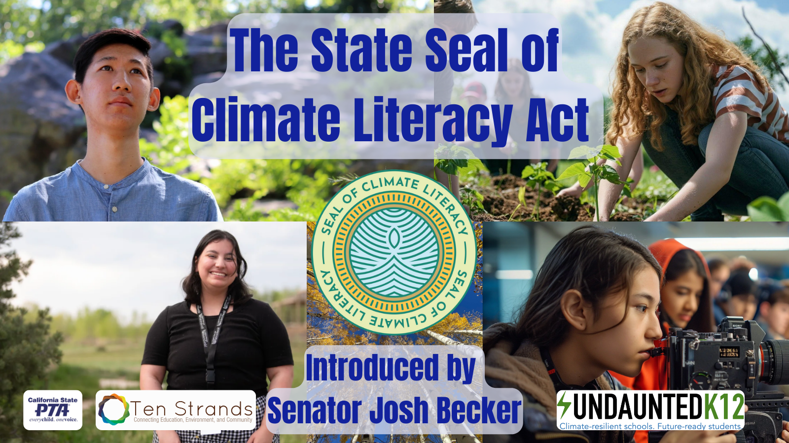 The State Seal of Climate Literacy Act introduced by CA Senator Josh Becker