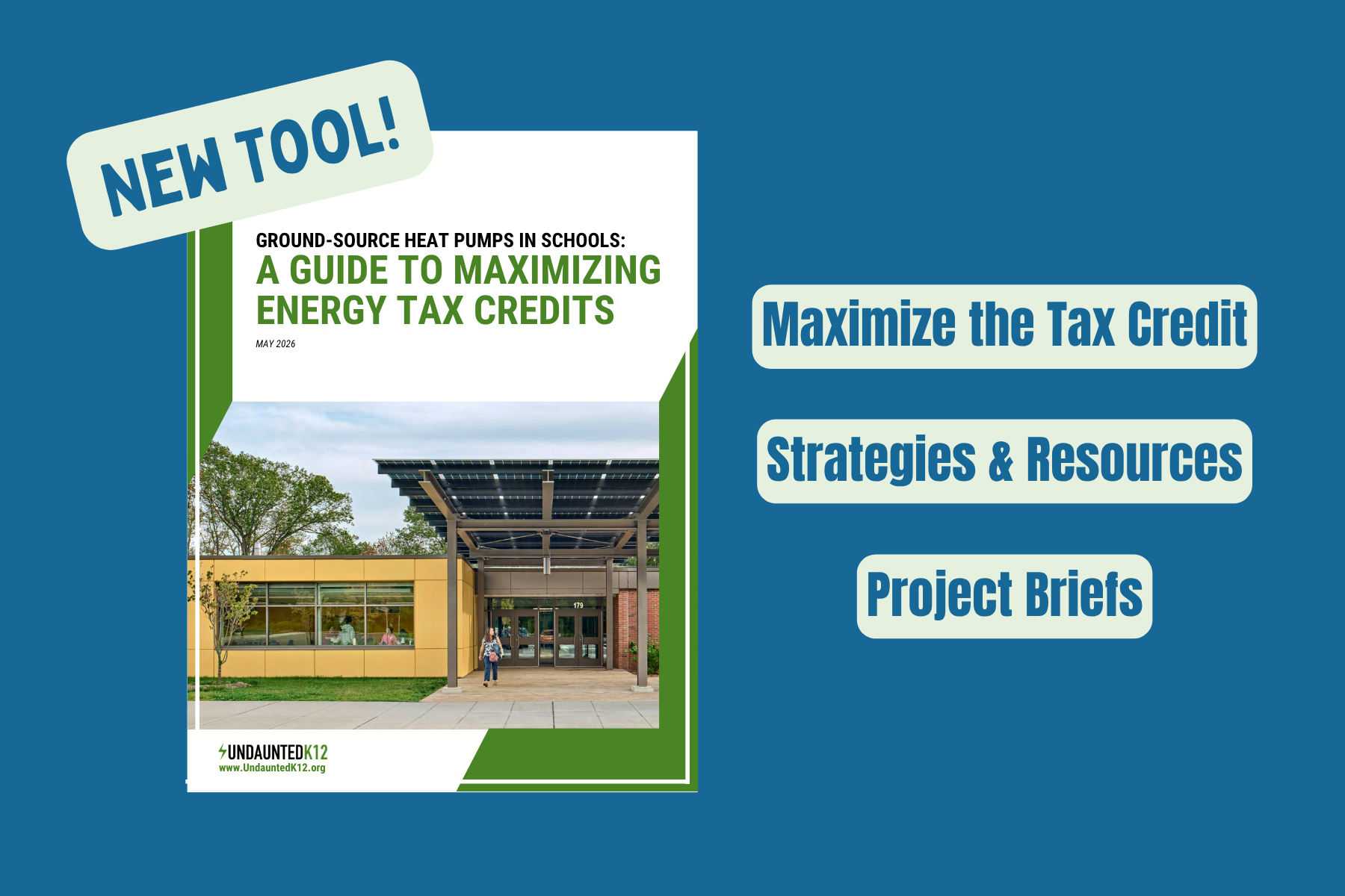 Heat, Cool and Save: An Advanced Guide to Support School District and Project Teams to Maximize Energy Tax Credits for Ground-Source Heat Pumps