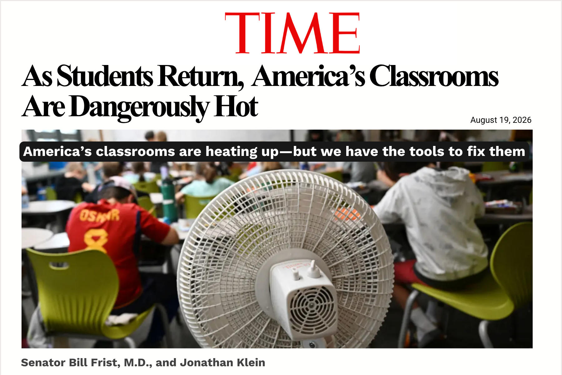 As classrooms heat up, more schools need cooling (Senator Bill Frist, M.D. and Jonathan Klein in TIME Magazine)