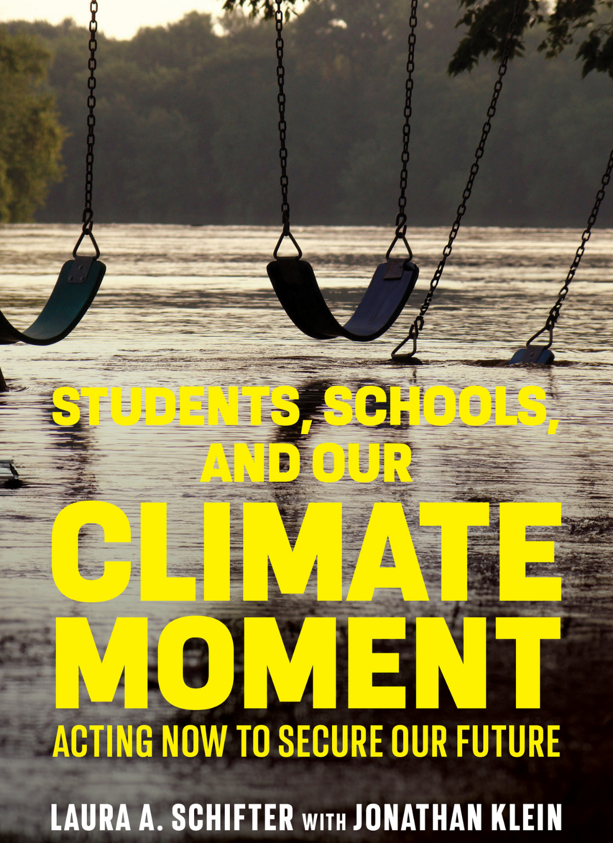 Students, Schools, and our Climate Moment by Laura Schifter and Jonathan Klein