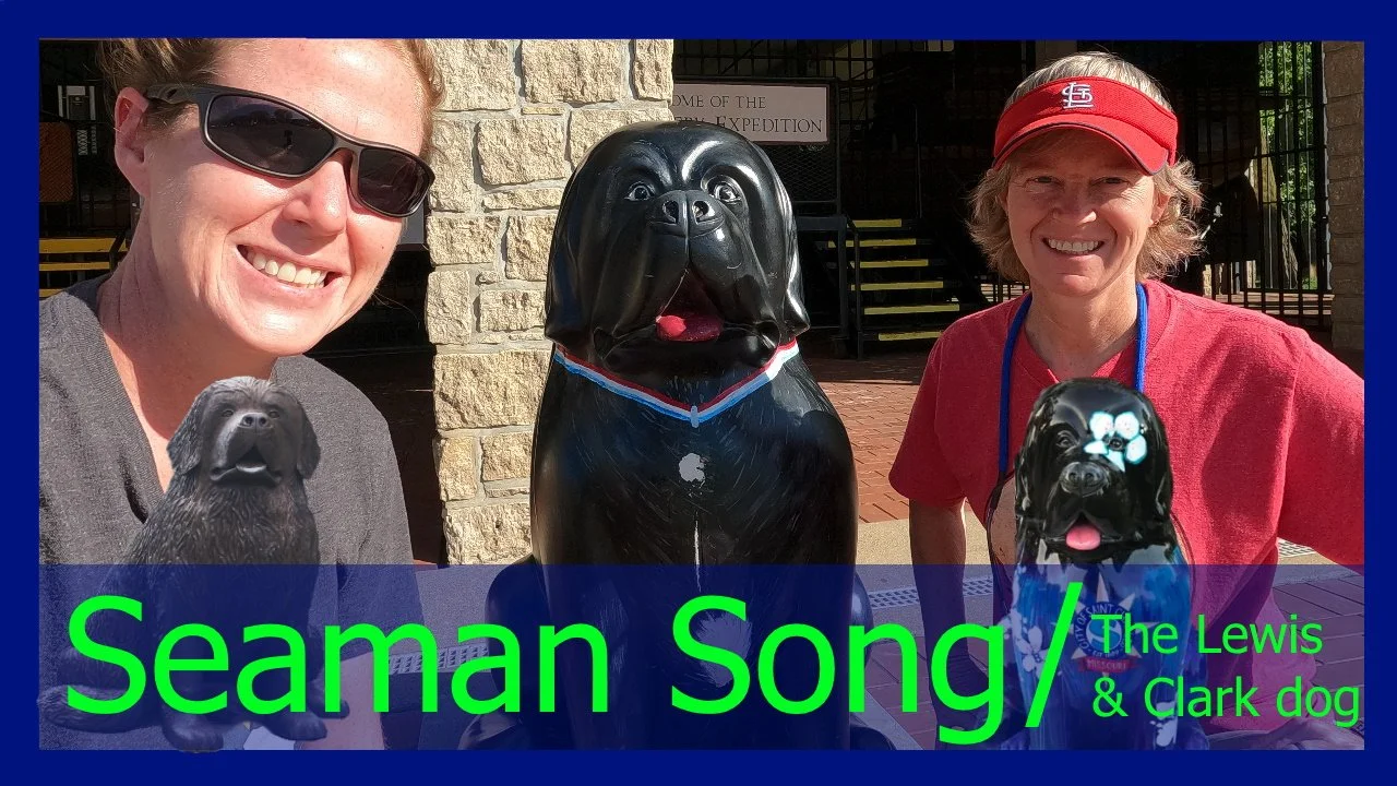 Seaman Song:  The Lewis and Clark Dog (and Official Music Video)