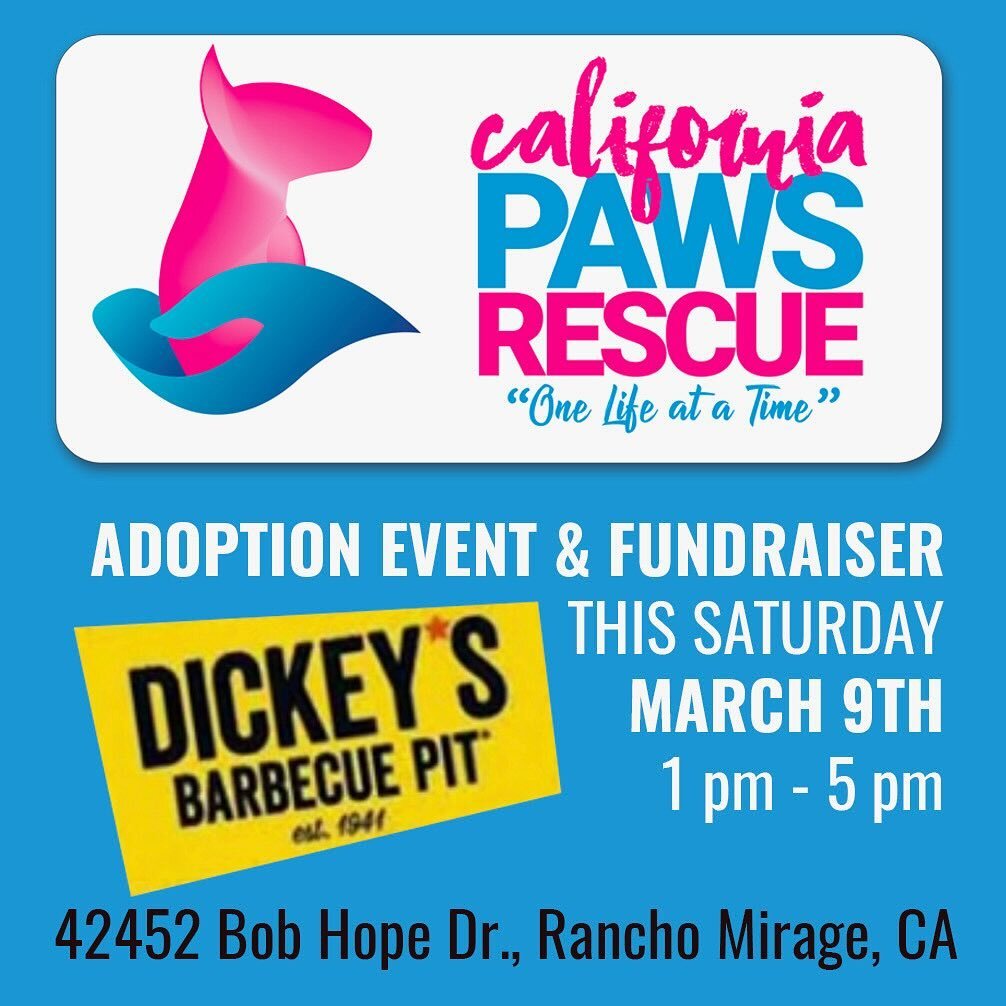 Join us on Saturday March 9th @dickeysbarbecuepit Barbecue Pit in Rancho Mirage, CA for an adoption event! Meet your next furry family member while supporting California Paws &amp; enjoying good BBQ! Enjoy 10% off and an additional 10% will be donate