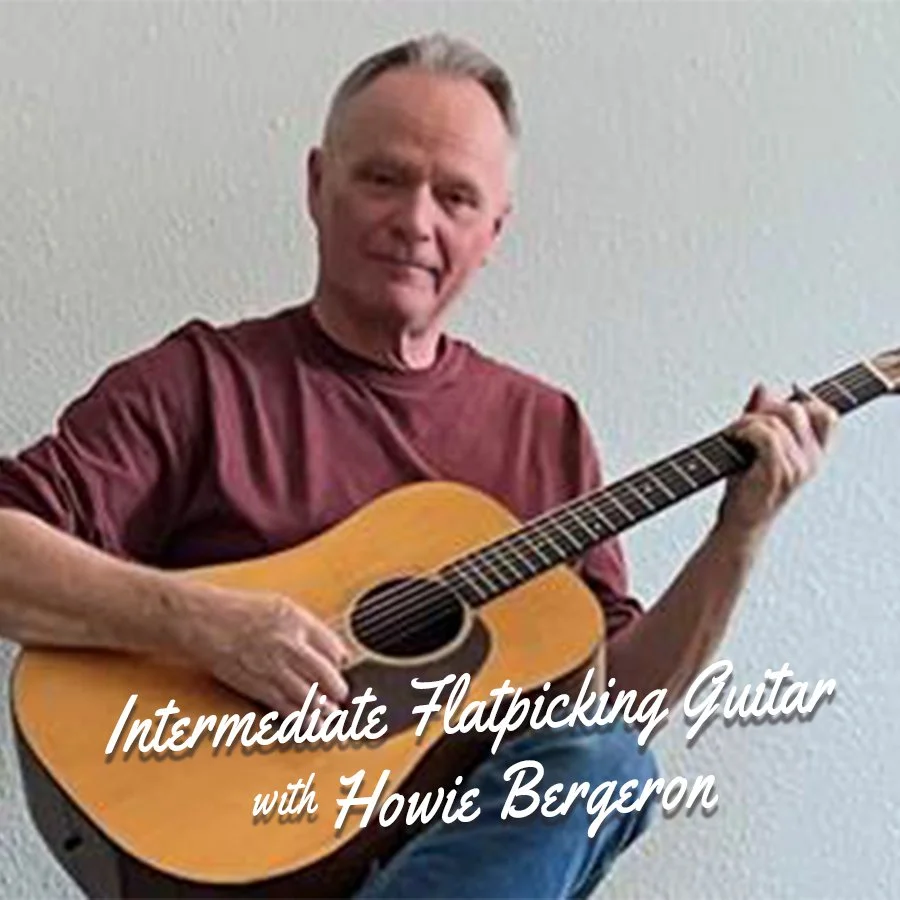 Intermediate Flatpicking Guitar with Howie Bergeron.jpg