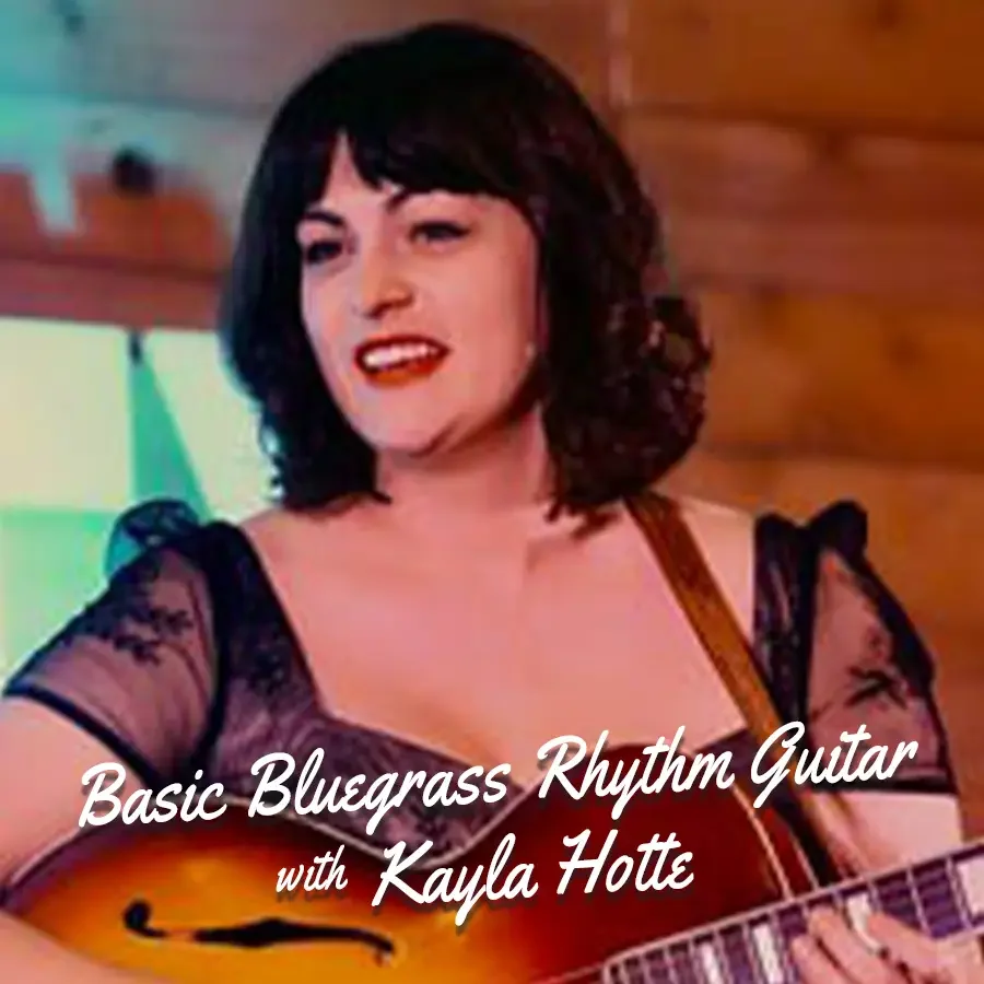 Basic Bluegrass Rhythm Guitar with Kayla Hotte.webp