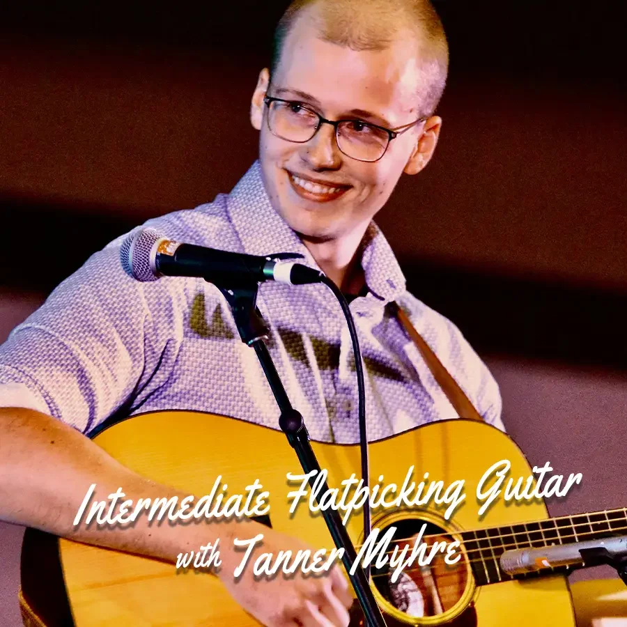 Intermediate Flatpicking Guitar with Tanner Myhre