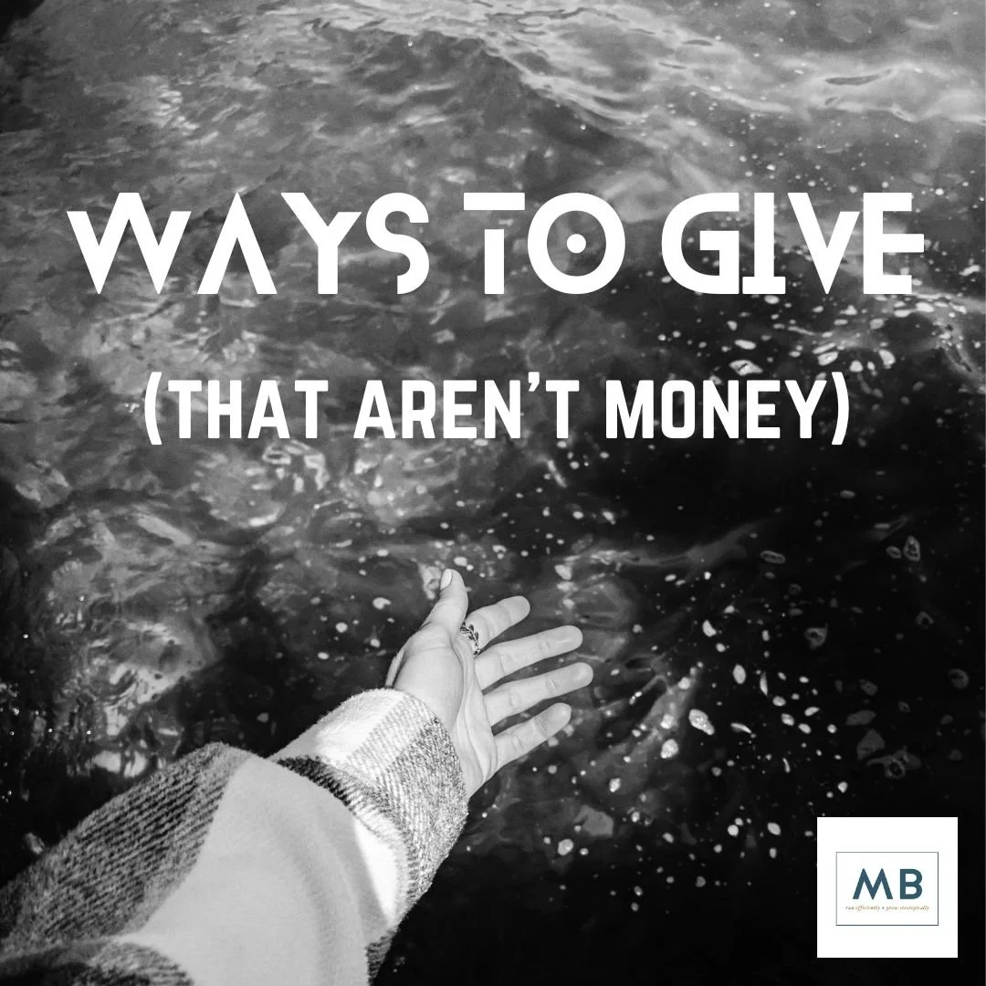 Ways to give (that aren’t money).