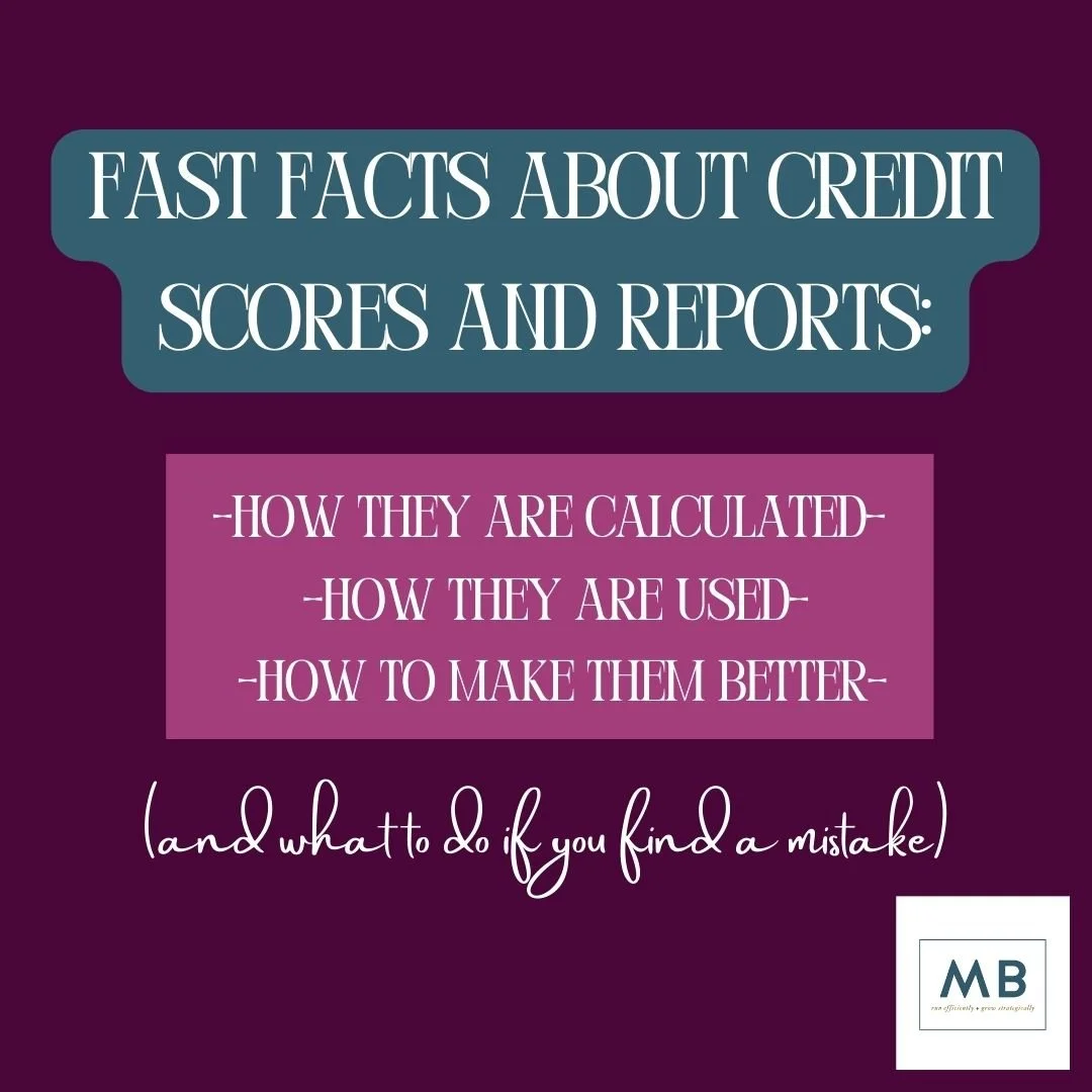 Fast Facts About Credit Scores and Reports.