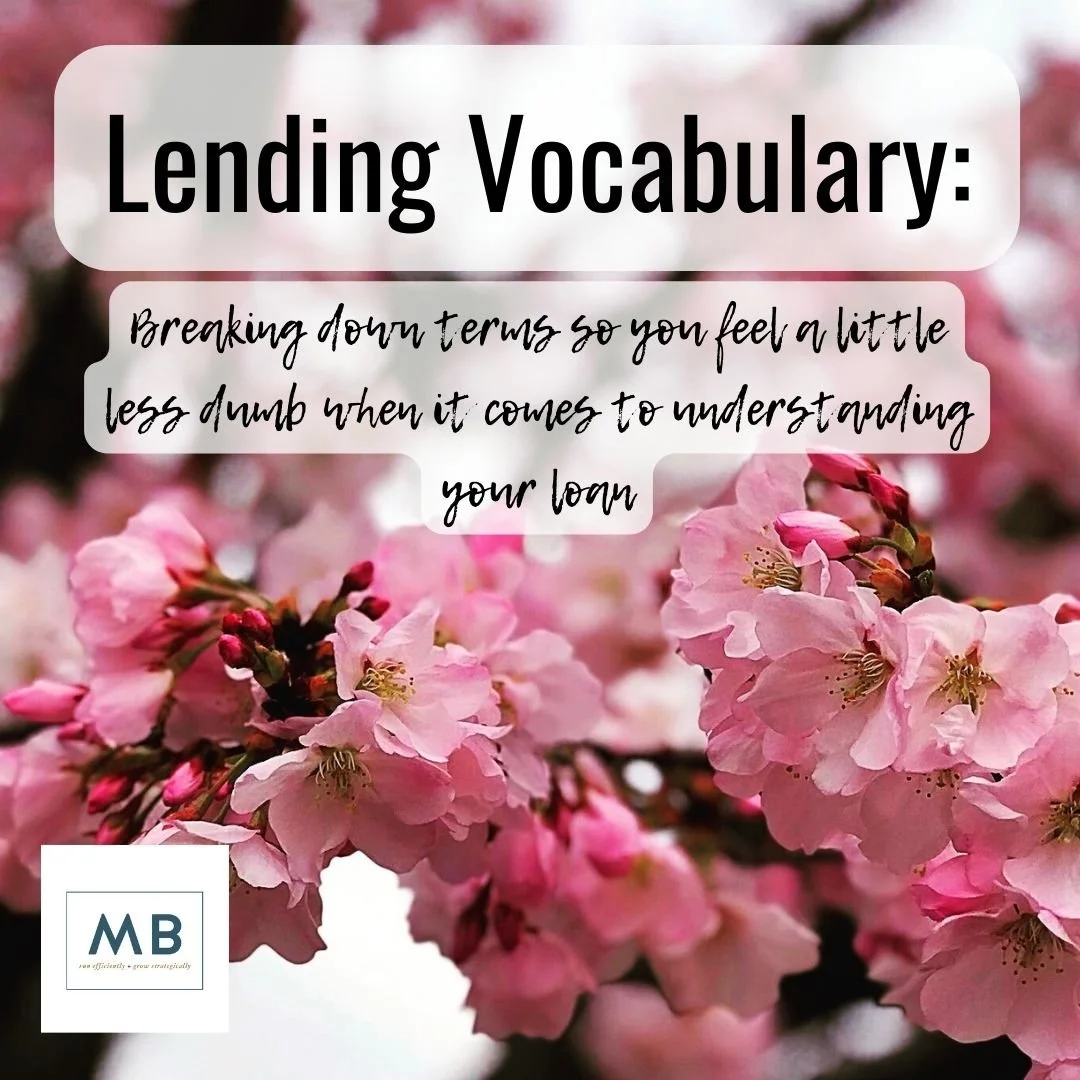 Lending Vocabulary: Breaking down terms so you feel a little less dumb when it comes to understanding your loan. 