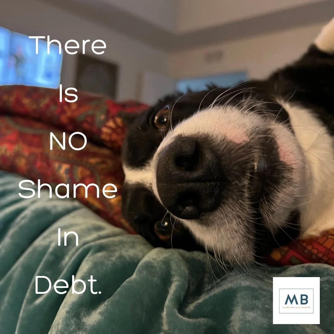 There is NO shame in debt.