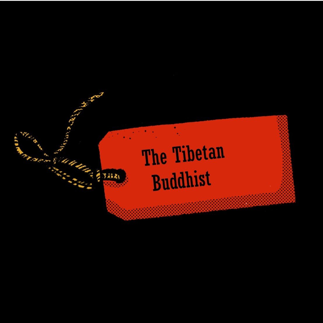 Episode 4: The Tibetan Buddhist