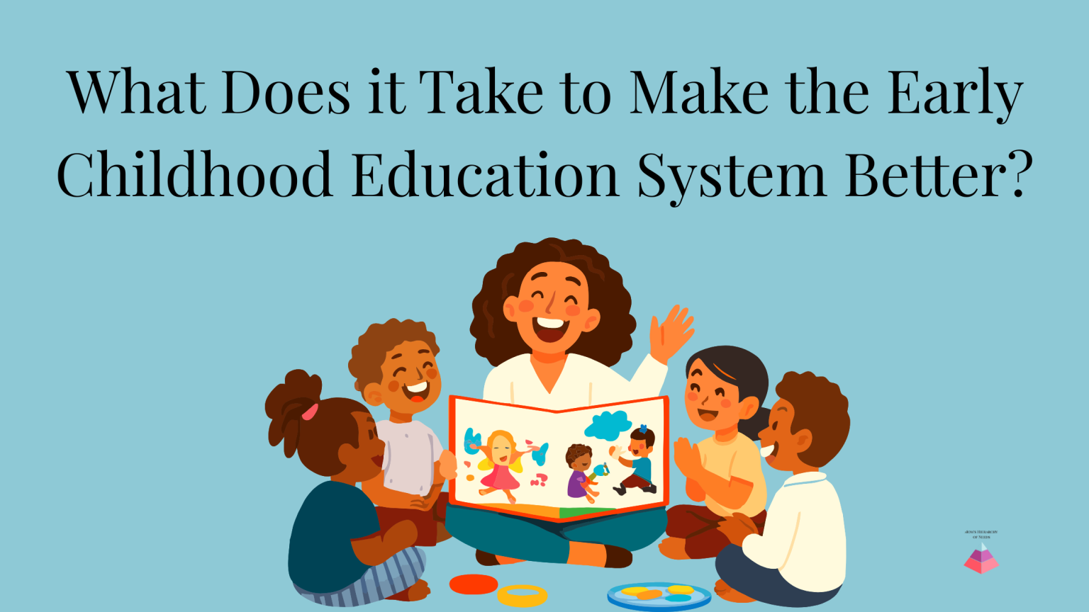 What Does it Take to Make the Early Childhood Education System Better?