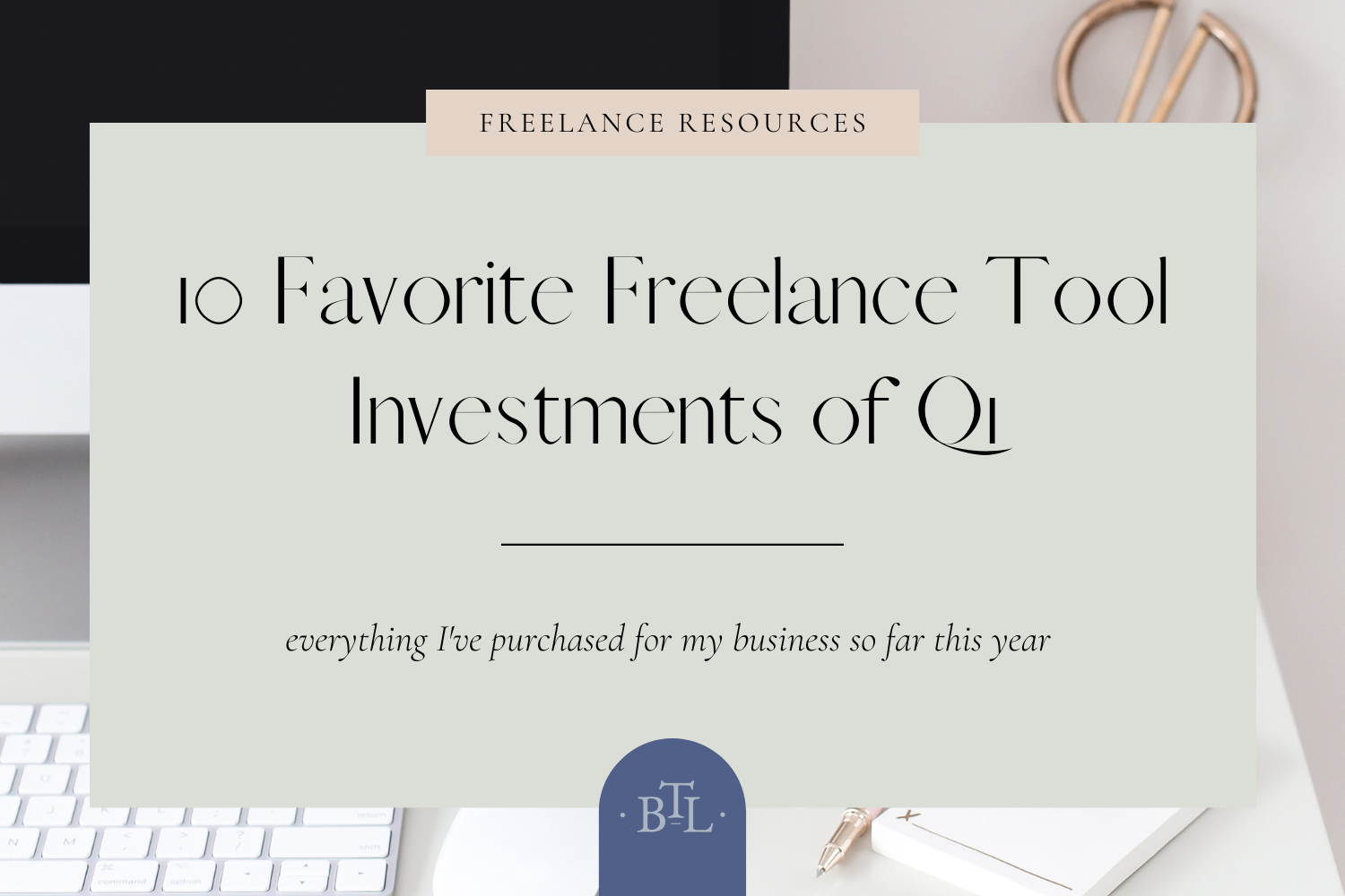 Everything I Invested In During Q1 For My Freelance Business