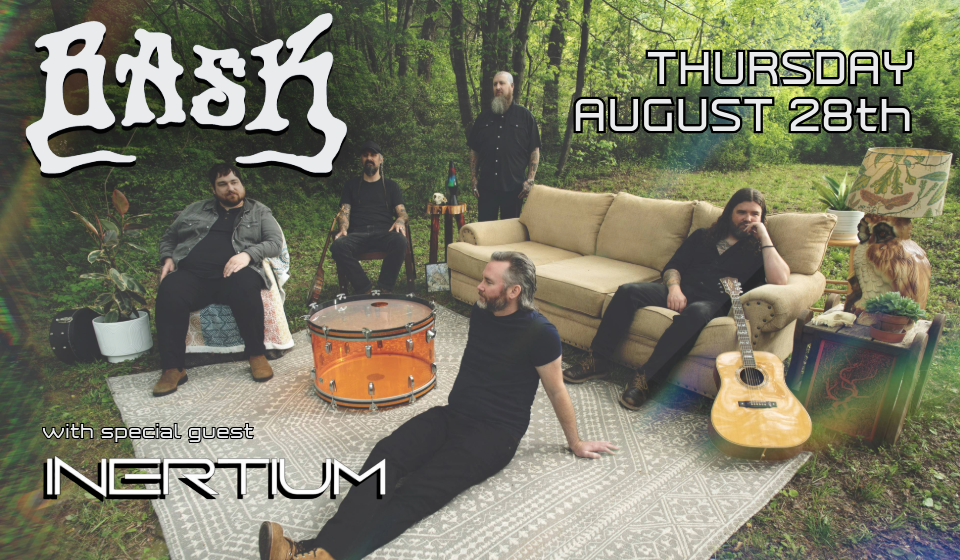 BASK with special guest INERTIUM