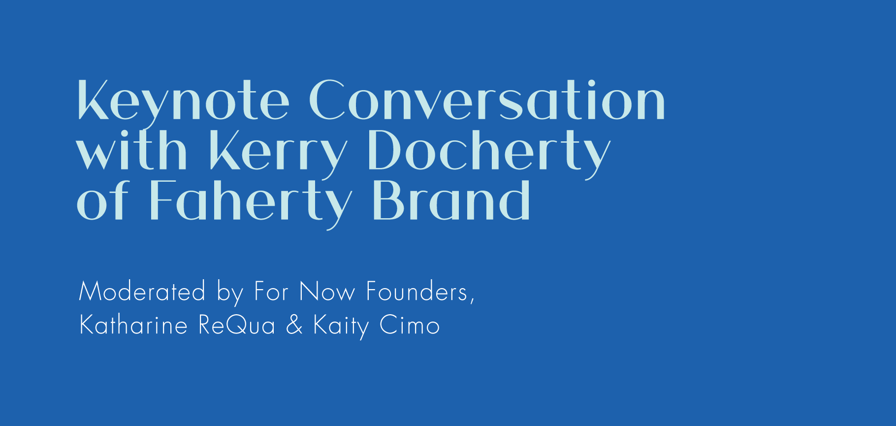 For-Now_FFFSummit_SITE_KeynoteConversations-KFaherty.png