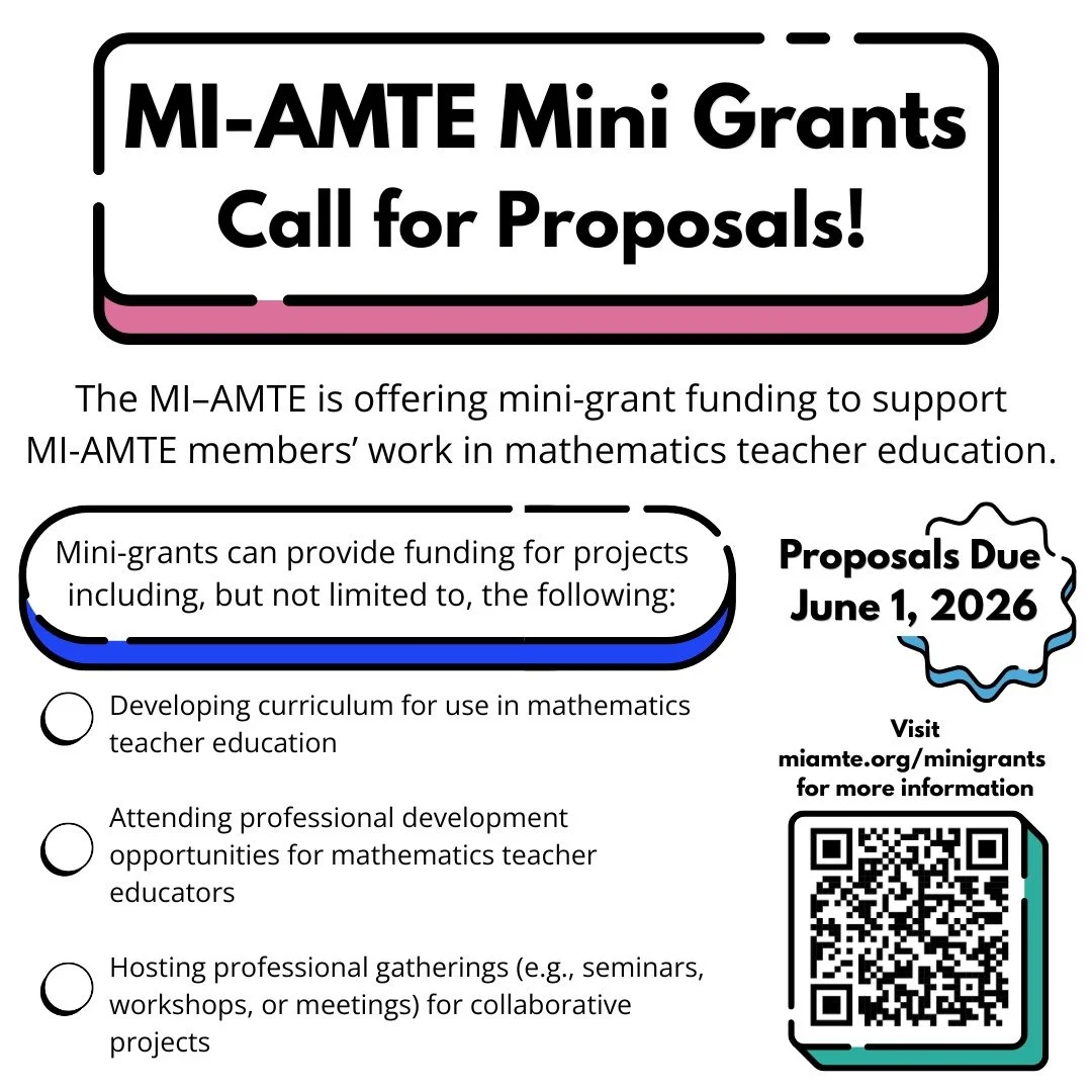 Deadline approaching, consider submitting a proposal!

The MI-AMTE Mini-Grant award program is designed to fund small projects that support the professional development of MI-AMTE members. Collaborative projects are encouraged! Proposals are due this