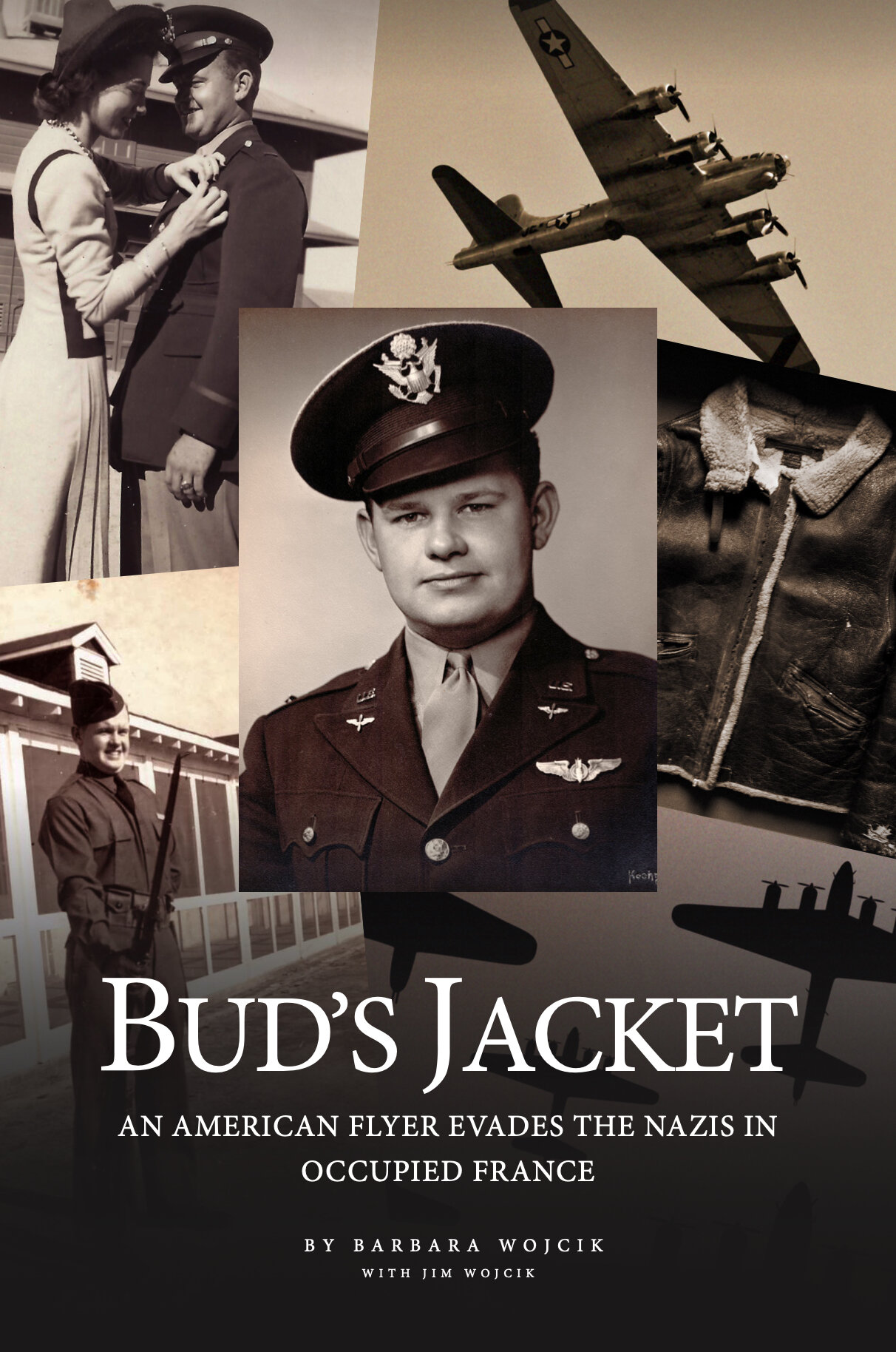 Bud's Jacket: An American Flyer Evades The Nazis in Occupied France