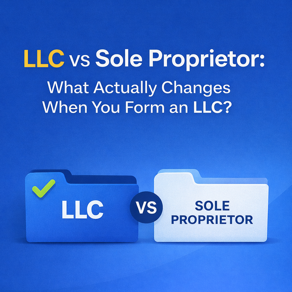 LLC vs Sole Proprietor: What Actually Changes When You Form an LLC?
