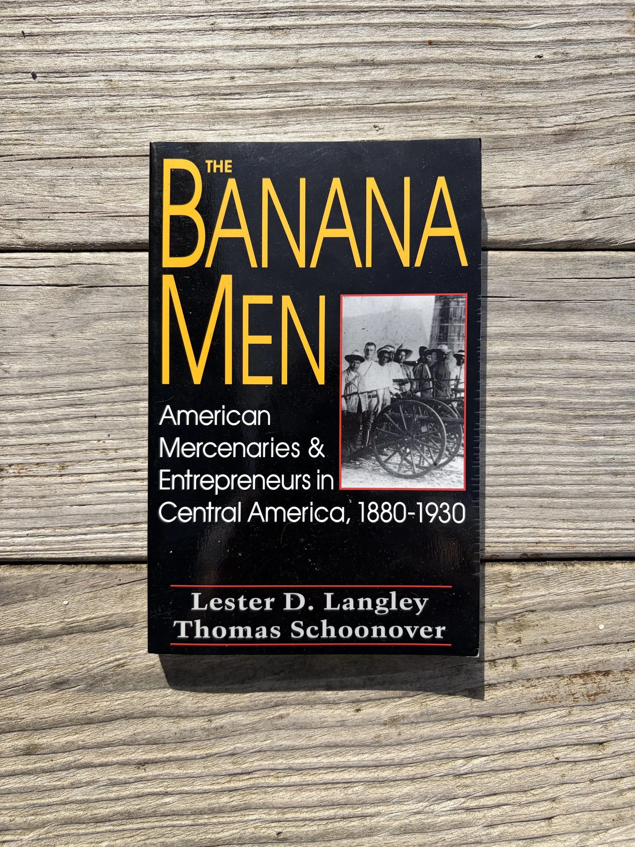 The Banana Men by Lester D. Langley and Thomas Schoonover