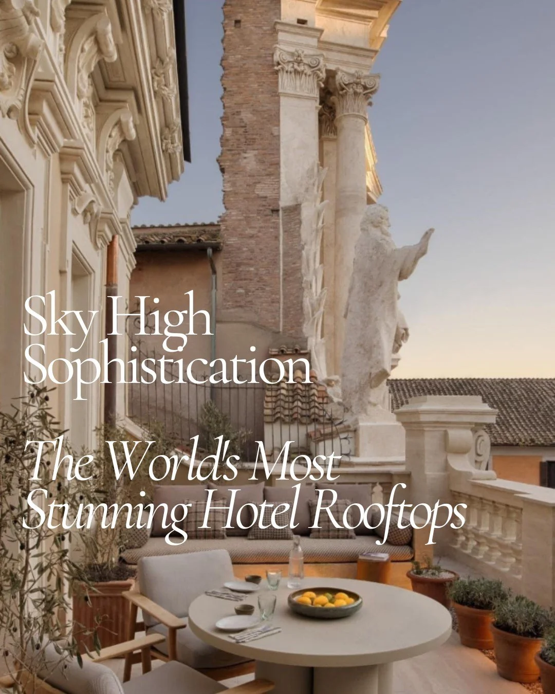 Sky-high stays. Unforgettable views. Effortless elegance.
From golden hour in Rome to horizon-piercing rooftops in Singapore, our travel advisors reveal the world&rsquo;s most spectacular elevated escapes - think private terraces, design-forward pool