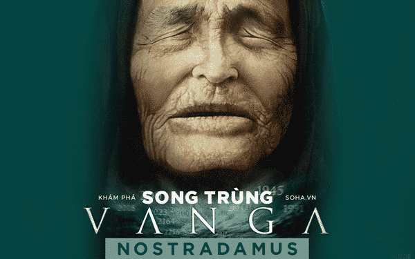 ‘Song trùng’ tiên tri của Vanga và Nostradamus: Thế giới năm 2022 đi về đâu?