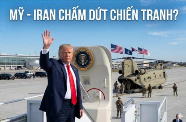 MỸ - IRAN CHẤM DỨT CHIẾN TRANH?
