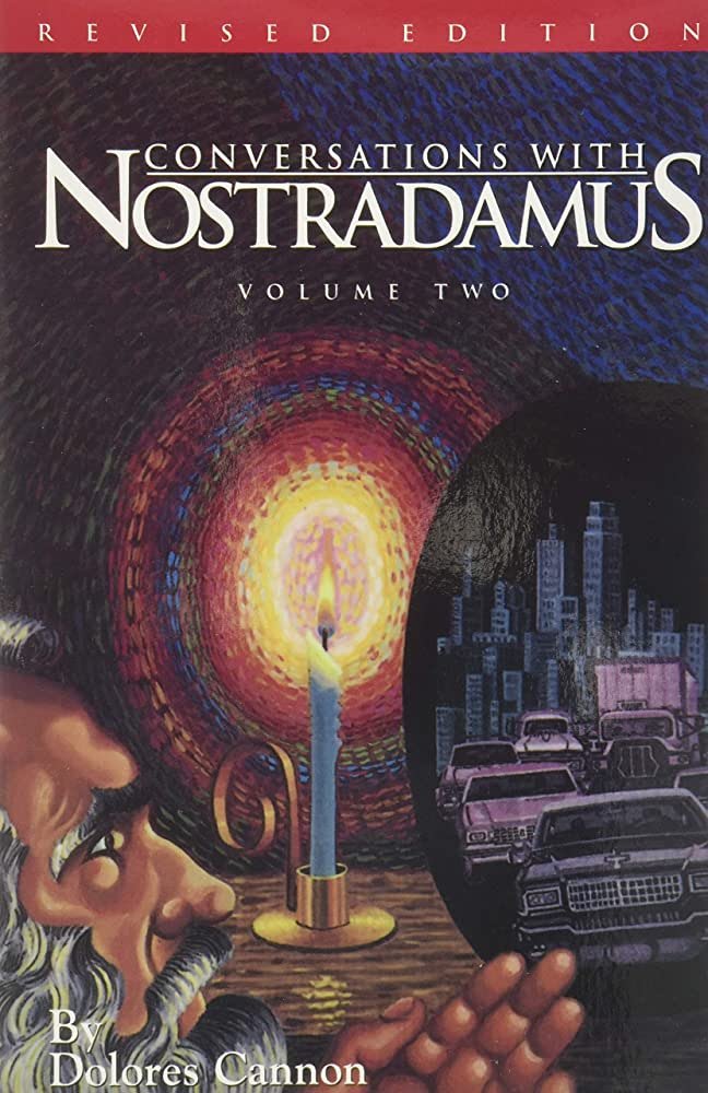 Conversations with Nostradamus: His Prophecies Explained (Revised and Updated) (Conversations with Nostradamus #02) By Dolores Cannon