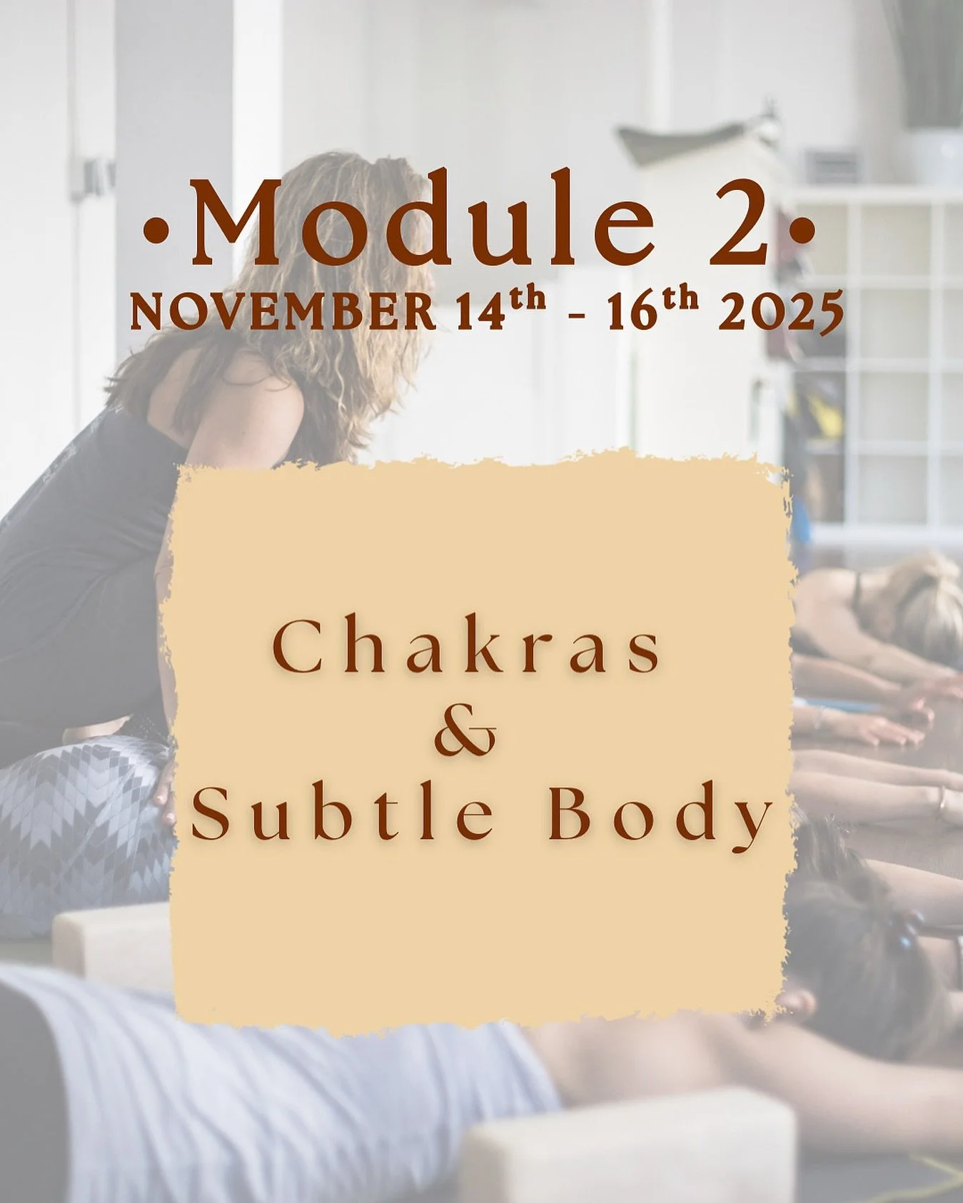 Module 2: Chakras &amp; the Subtle Body - Dive deeper than the physical 💫

On November 14, we journey inward - beyond asana, to the energetic architecture of our being. This weekend, expect to explore:
 &bull; The chakra system &amp; its language of