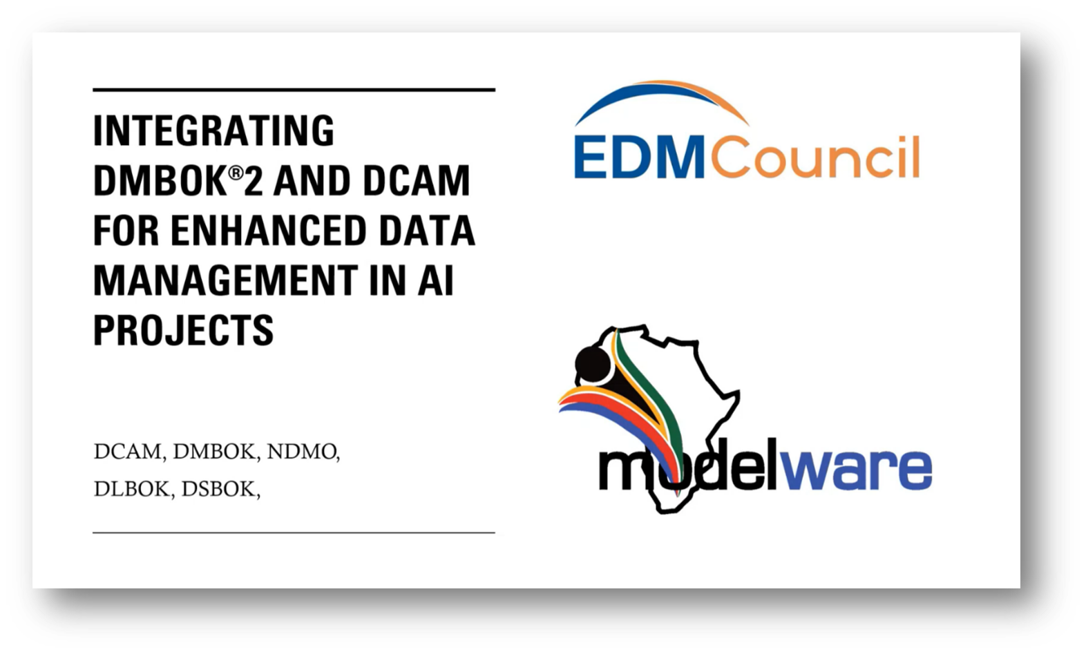 Integrating DMBOK®2 & DCAM for Enhanced Data Management in AI for Data Executives