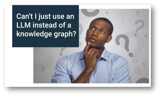 Can I use an LLM instead of a Knowledge Graph?