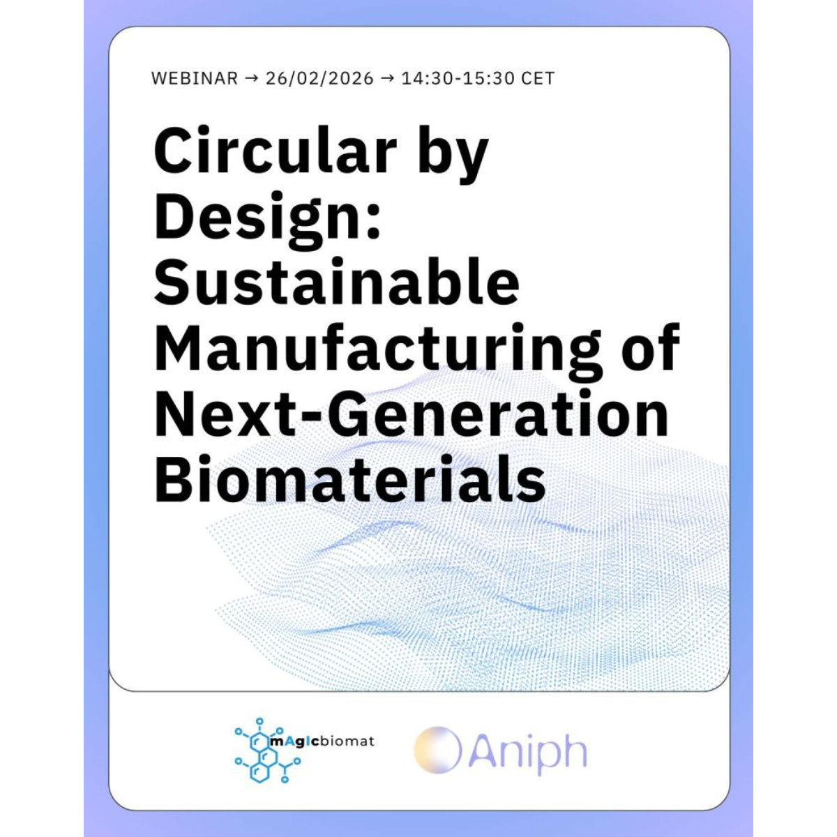 𝗖𝗶𝗿𝗰𝘂𝗹𝗮𝗿 𝗯𝘆 𝗗𝗲𝘀𝗶𝗴𝗻: 𝗦𝘂𝘀𝘁𝗮𝗶𝗻𝗮𝗯𝗹𝗲 𝗠𝗮𝗻𝘂𝗳𝗮𝗰𝘁𝘂𝗿𝗶𝗻𝗴 𝗼𝗳 𝗡𝗲𝘅𝘁-𝗚𝗲𝗻𝗲𝗿𝗮𝘁𝗶𝗼𝗻 𝗕𝗶𝗼𝗺𝗮𝘁𝗲𝗿𝗶𝗮𝗹𝘀