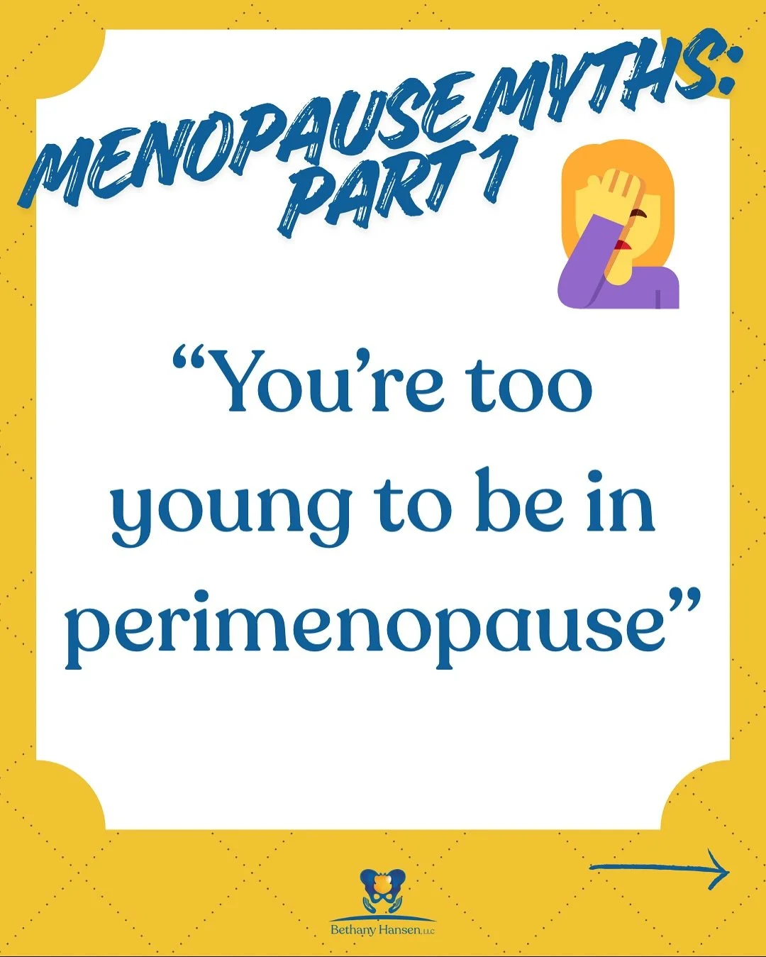 ❌&rdquo;You&rsquo;re too young to be in perimenopause&rdquo;

✅ Perimenopause can start as early as your late 30s, and symptoms can last for 4&ndash;8 years before your final period. Hot flashes, mood changes, irregular cycles, sleep problems, and va