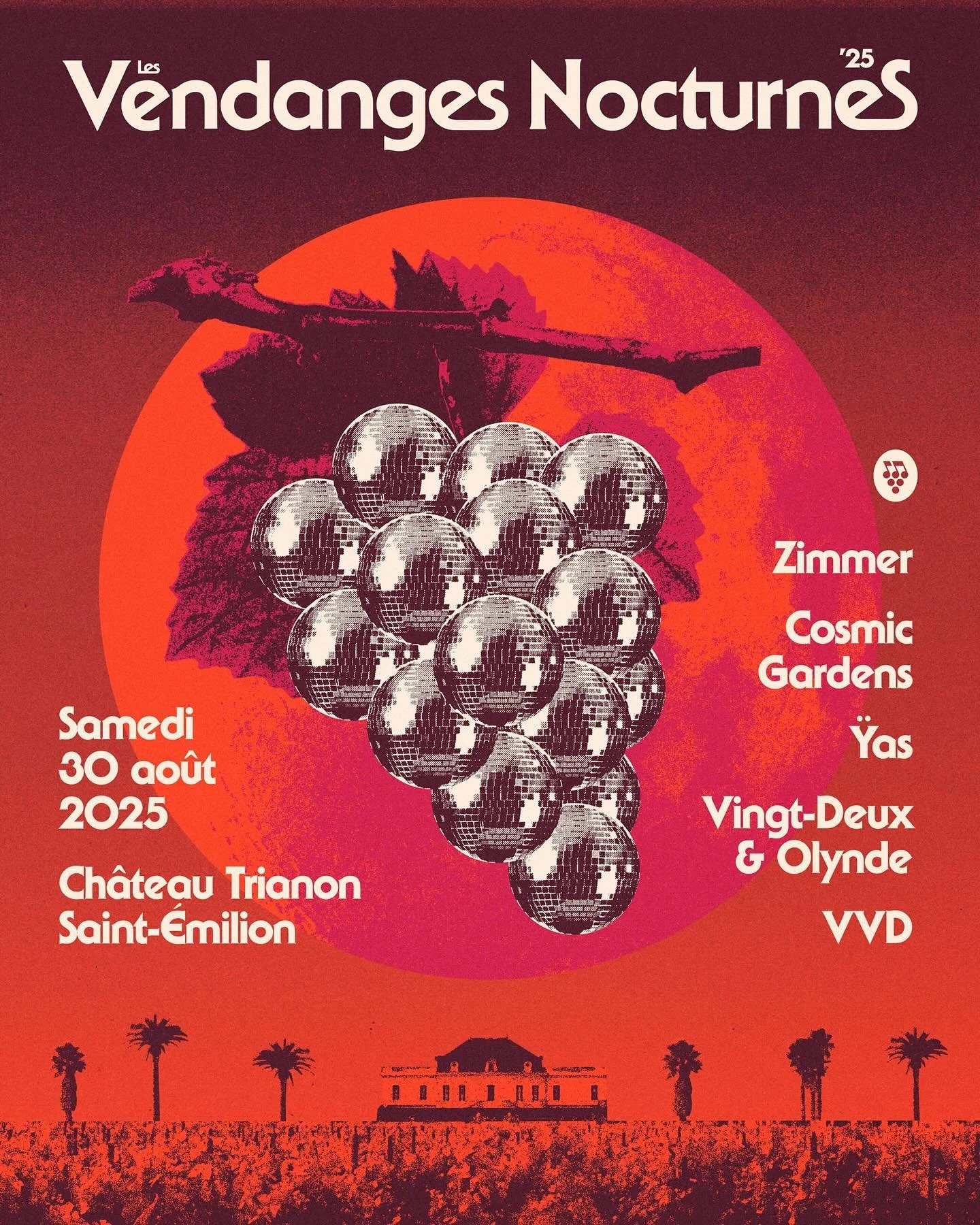 Ch&acirc;teau Trianon, Maison Disco et Cosmic Gardens Experience sont heureux de pr&eacute;senter la toute premi&egrave;re &eacute;dition des Vendanges Nocturnes.

Venez c&eacute;l&eacute;brer l&rsquo;arriv&eacute;e du prochain mill&eacute;sime avec 