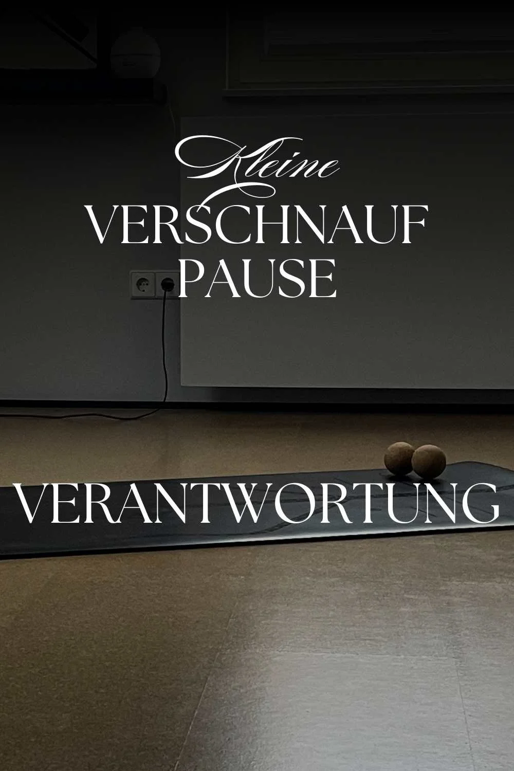 Kleine Verschnaufpause - Verantwortung