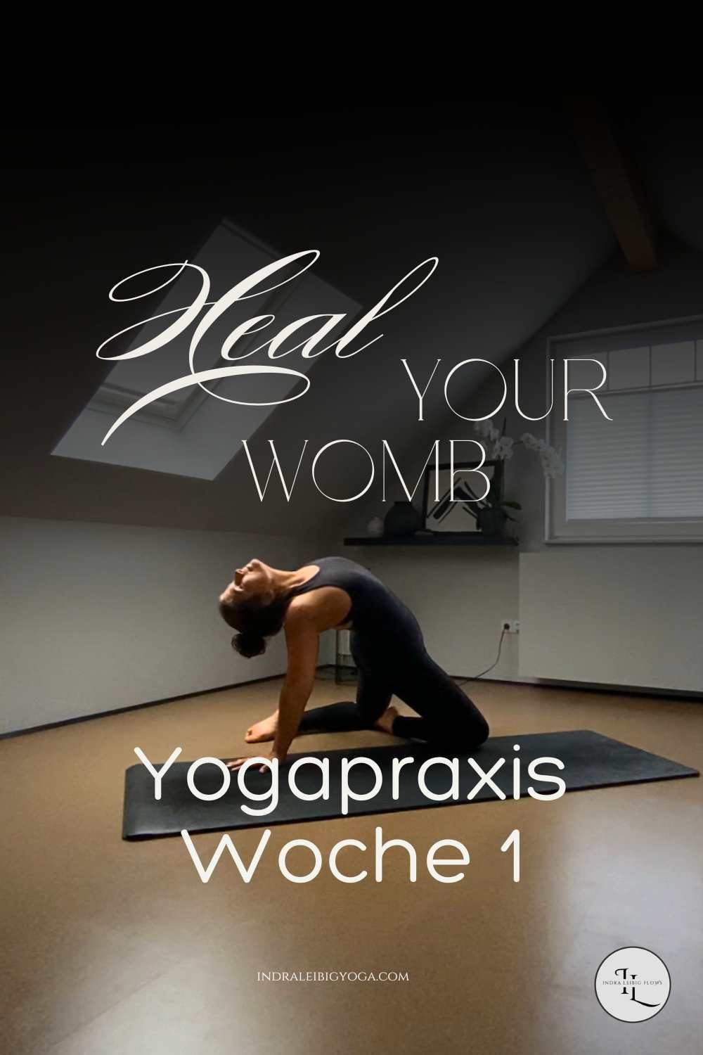 Heal Your Womb - Woche 1 - Yogapraxis