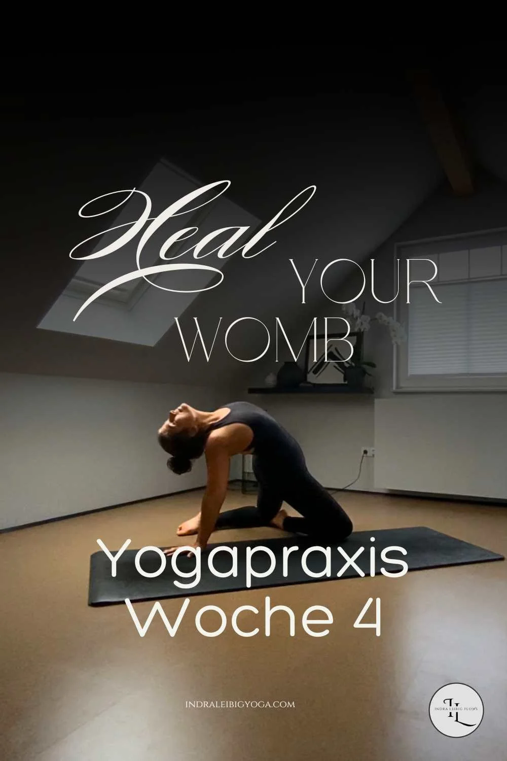 Heal Your Womb - Woche 4 - Yogapraxis