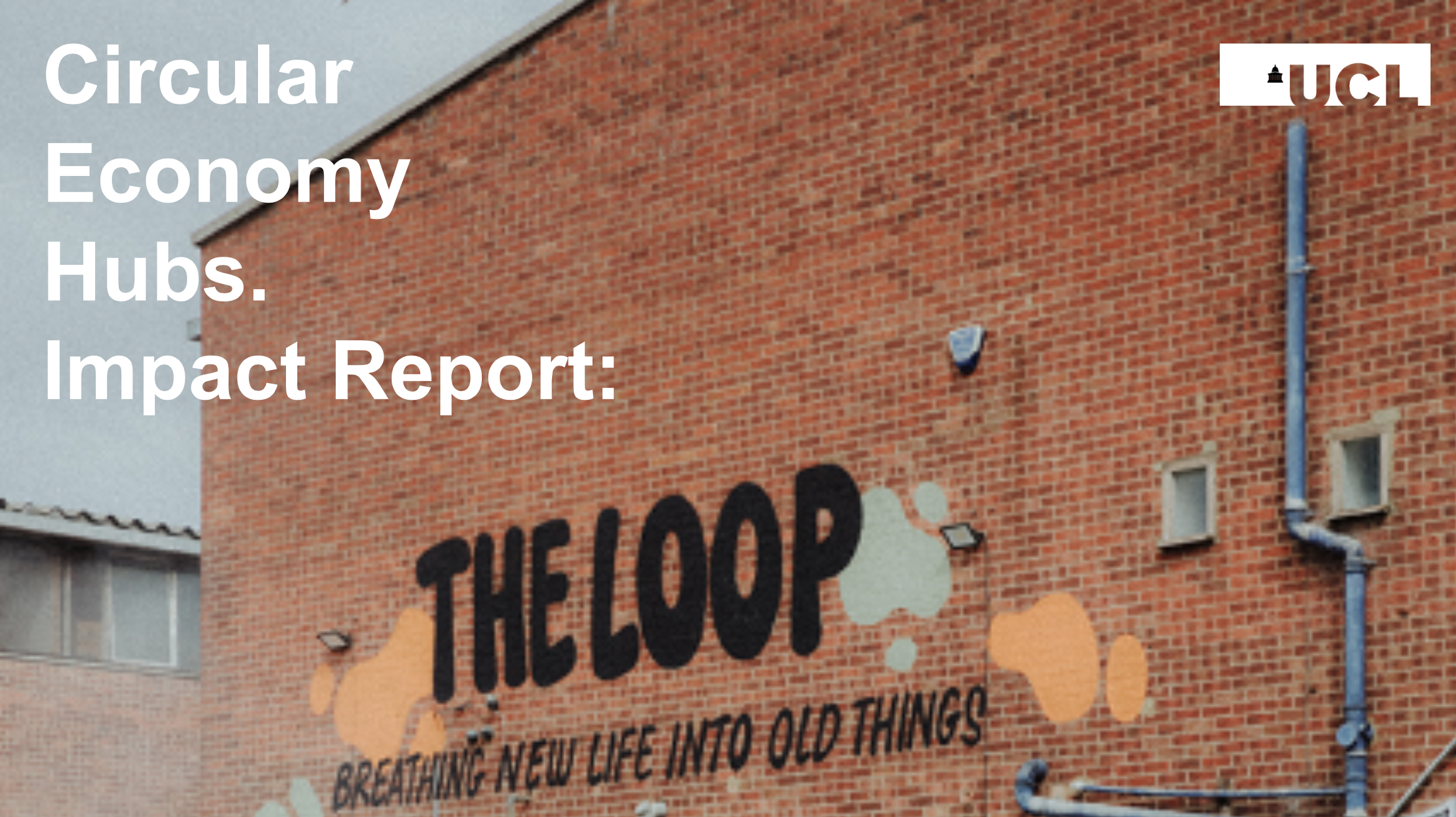 New Research: UCL Impact Report Reveals The Loop's Circular Economy Model Works