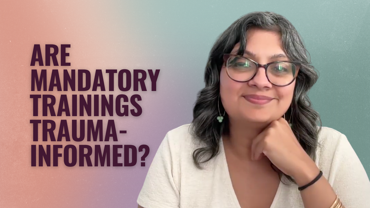 Are Mandatory Trainings Trauma-Informed?