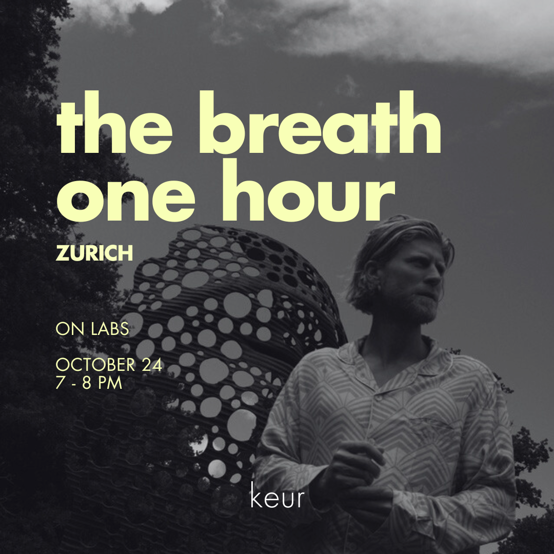 The Breath - 1 hour - Zürich