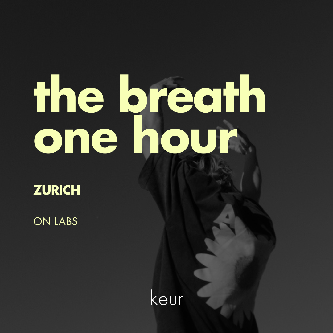 The Breath - 1 hour - Zürich